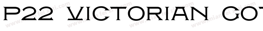 P22 Victorian Gothic Swash字体转换